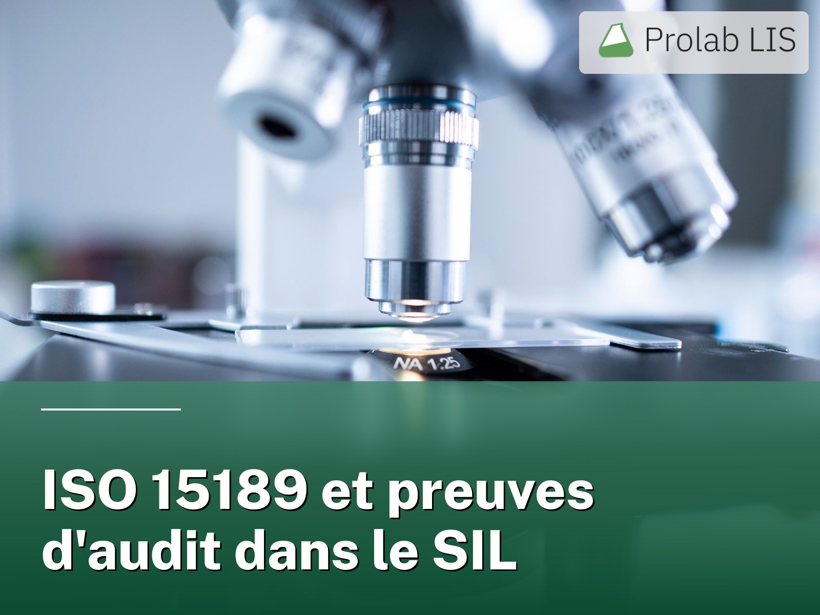 ISO 15189 et preuves d'audit dans le SIL