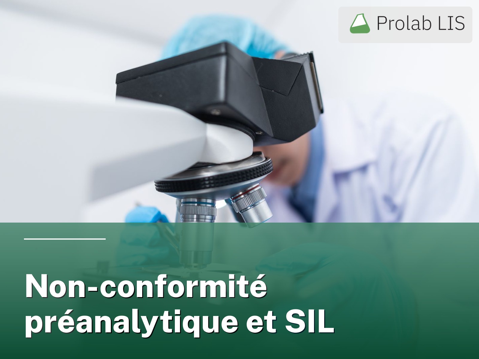 Non-conformités préanalytiques : tracer et réduire les rejets d'échantillons